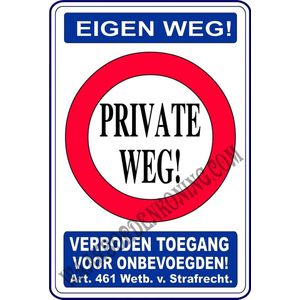 PRIVE WEG...Ondergrond: Wit Aluminium...Formaat:15x20cm....Opdruk kleur:Rood/Zwart/Blauw.