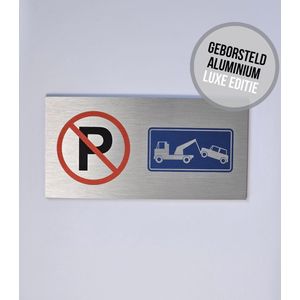 Pictogram/ bord geborsteld aluminium | Parkeren en stilstaan verboden/ Wegsleepregeling | Luxe uitvoering | 20 x 10 cm | 3 mm | Bord | Parkeerplaats vrijhouden | Parkeerverbod | Roestvrij | Privaat | Privé eigendom | Parkeeroverlast | Grijs | 1 stuk