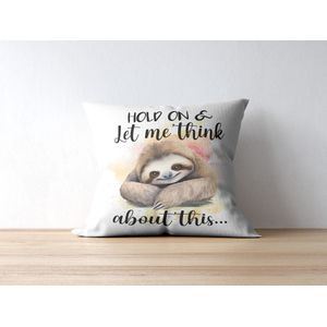 Grappige Kussen met tekst: Hold on & let me think abou this... | Grappige Quote | Funny Quote | Grappige Cadeaus | Grappig Kussen | Geschenk | Sierkussen