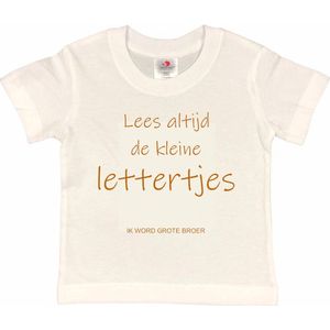 Shirt Aankondiging zwangerschap ""Lees altijd de kleine lettertjes (ik word grote broer)"" | korte mouw | Wit/tan | maat 86/92 zwangerschap aankondiging bekendmaking Baby big bro brother