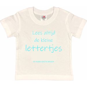 Shirt Aankondiging zwangerschap ""Lees altijd de kleine lettertjes (ik word grote broer)"" | korte mouw | Wit/aquablauw | maat 98/104 zwangerschap aankondiging bekendmaking Baby big bro brother