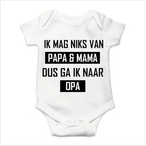 Soft Touch Rompertje met Tekst - Ik mag niks, dus ga ik naar Opa - wit/zwart | Baby rompertje met leuke tekst | | kraamcadeau | 0 tot 3 maanden | GRATIS verzending