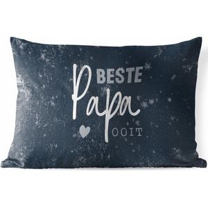Buitenkussens - Spreuken - Vaderdag cadeau - Quote - Papa - Beste papa ooit - 60x40 cm - Weerbestendig - Vaderdag cadeautje - Cadeau voor vader en papa