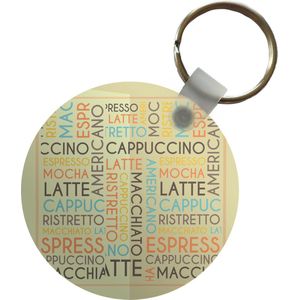 Sleutelhanger - Koffie - Quotes - Spreuken - Cappuccino, Espresso, Latte Macchiato - Plastic - Rond - Uitdeelcadeautjes