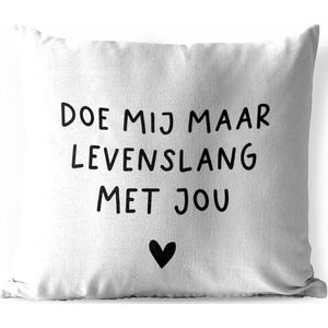 Tuinkussen - Spreuken - Doe mij maar levenslang met jou - Quotes - 40x40 cm - Weerbestendig