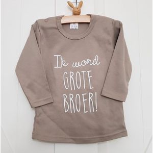 Shirt baby jongen big brother zwangerschapsaankondiging Ik word grote broer | lange mouw T-Shirt | beige zand zandkleur | maat 74 zwangerschap aankondiging bekendmaking baby