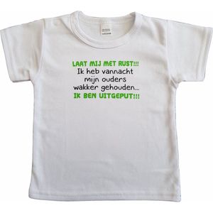 Wit baby t-shirt met ""Laat mij met rust!!! Ik heb vannacht mijn ouders wakker gehouden... Ik ben uitgeput!!!"" - maat 68 - babyshower, zwanger, cadeautje, kraamcadeau, grappig, geschenk, baby, tekst, mama, papa, moederdag, vaderdag