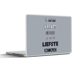Laptop sticker - 14 inch - De beste vaders - Vaderdag - Quotes - Spreuken - 32x5x23x5cm - Laptopstickers - Laptop skin - Cover