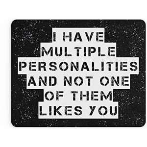 Grappige Muis Mat Kantoor Werk Mousepad Bureau Accessoires Computers Collega Collega Ik Heb Meerdere Persoonlijkheden Grumpy Banter Joke | MM341