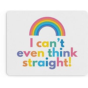 Grappige muismat | Muismat voor kantoorwerk bureauaccessoires computers beheerder collega collega | Can't Even Think Straight | LGBT Banter | MM144