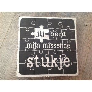 Houten Decoratie tekstblok “ missend stukje” Woondecoratie Cadeau Verjaardag Hout - Grijs