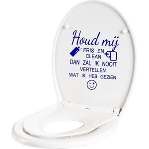 Houd Mij Fris En Clean - Donkerblauw - 25 x 30 cm - nederlandse teksten toilet