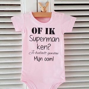 Baby Rompertje meisje cadeautje zwangerschap aankondiging tekst | Of ik superman ken? Je bedoelt gewoon mijn oom | korte mouw | roze | maat 62/68 | geboorte kraamcadeau cadeau