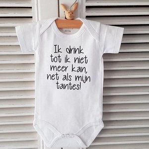 Baby Rompertje met tekst ik drink tot ik niet meer kan net als mijn tantes | korte mouw | wit zwart | maat 62-68 | Zwangerschapsaankondiging grappig cadeau