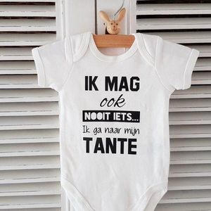 Baby romper met tekst-zwangerschap aankondiging korte mouw Ik mag ook nooit iets ik ga naar mijn tante - Maat 62-68