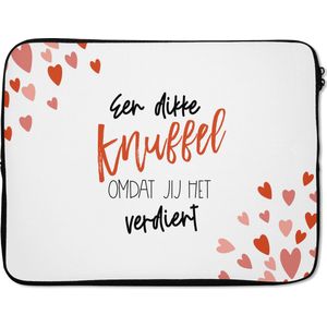 Laptophoes 17 inch - Beterschap - Quote - Knuffel - Laptop sleeve - Binnenmaat 42,5x30 cm - Zwarte achterkant