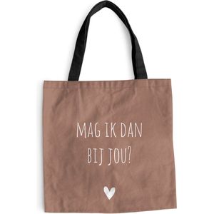Schoudertas - Strandtas - Big Shopper - Boodschappentas - Quotes - Mag ik dan bij jou - Claudia de Breij - Spreuken - 45x45 cm - Katoenen tas