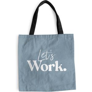 MuchoWow® Schoudertas - Strandtas - Big Shopper - Boodschappentas - Quotes - Spreuken - 'Let's work' - Wit - 40x40 cm - Katoenen tas