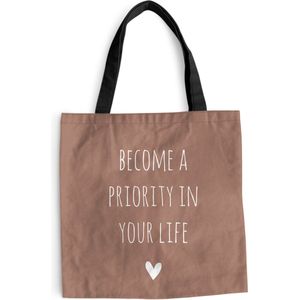 MuchoWow® Schoudertas - Strandtas - Big Shopper - Boodschappentas - Engelse quote ""Become a priority in your life"" met een hartje tegen een bruine achtergrond - 40x40 cm - Katoenen tas