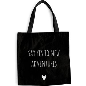 MuchoWow® Schoudertas - Strandtas - Big Shopper - Boodschappentas - Engelse quote ""Say yes to new adventures"" met een hartje tegen een zwarte achtergrond - 45x45 cm - Katoenen tas