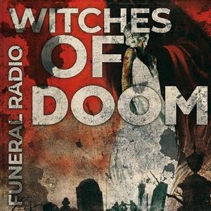 Witches Of Doom - Funeral Radio