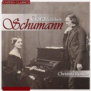 Christina Bjorkoe - Schumann, Clara & Robert