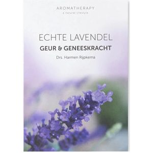 Echte Lavendel, Geur & Geneeskracht - drs. Harmen Rijpkema