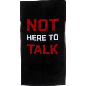 Gym handdoek - Not Here To Talk - Zwart