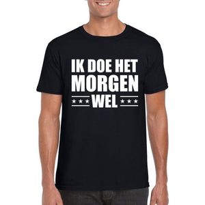 Zwart ik doe het morgen wel t-shirt voor heren S