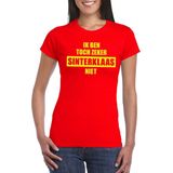 Sint shirt rood Ik ben toch zeker Sinterklaas niet voor dames - Carnavalskostuums