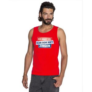 Bellatio Decorations - Mouwloos Shirt - Rood - Die Naast Mij Kan Ook Niet Zingen