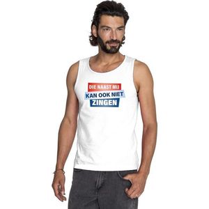 Witte singlet / tanktop Die naast mij kan ook niet zingen heren