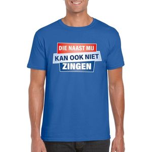 Blauw T-shirt - Die naast mij kan ook niet zingen heren