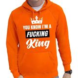 Oranje You know i am a fucking King / hooded sweater heren - Oranje Koningsdag / supporter kleding XL