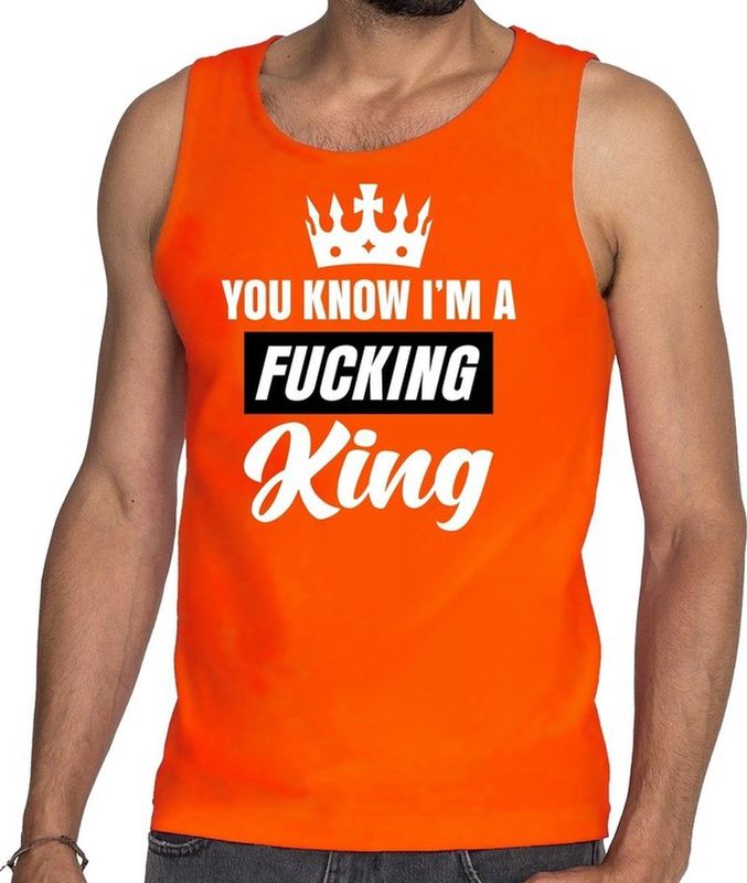 Bellatio Decorations - Mouwloos Shirt - Oranje - You know i am a fucking King