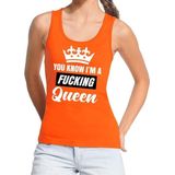 Oranje You know i am a fucking Queen tanktop dames