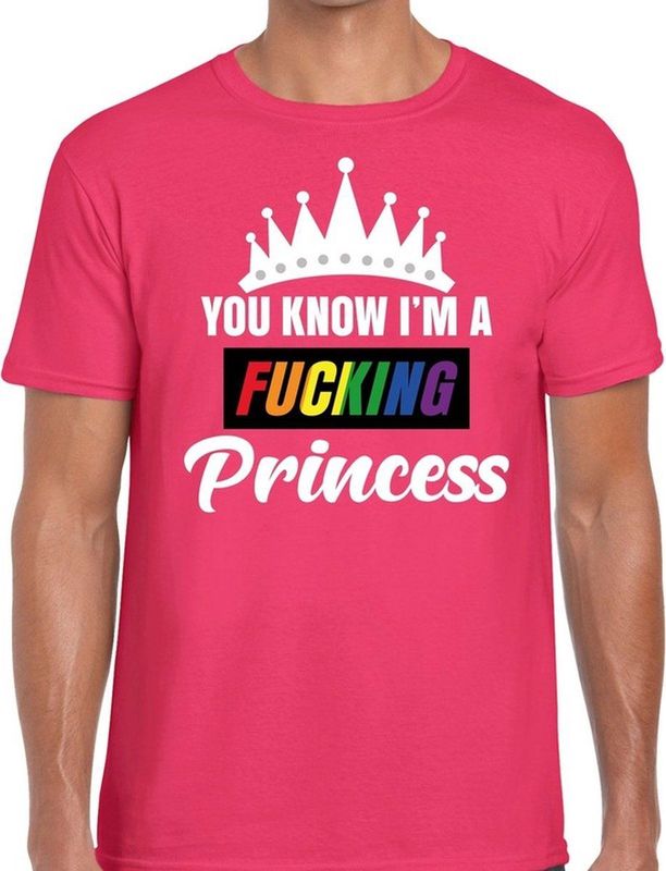 Roze You know i am a fucking Princess t-shirt heren - gay pride