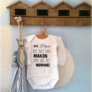 Baby Rompertje met tekst Als papa het niet kan maken dan lukt het niemand | Lange mouw | wit| maat 86/92