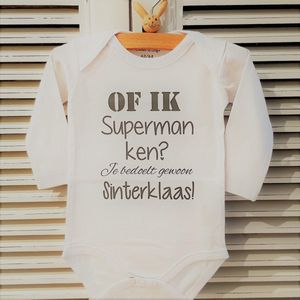 Rompertje Of ik superman ken? Je bedoelt gewoon Sinterklaas!  | Lange mouw | wit | maat 50/56  ( zwangerschapsaankondiging geboorte baby aankondiging zwangerschap maand december uitgerekend cadeau )