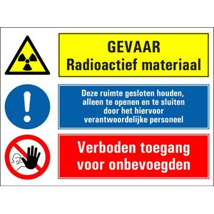 Radioactief materiaal, houd ruimte gesloten, verboden toegang onbevoegden sticker 200 x 150 mm