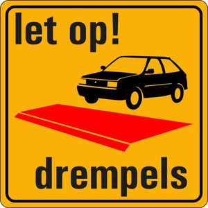 Let op drempels bord - kunststof 300 x 300 mm