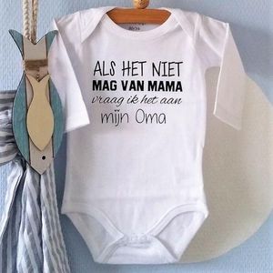 Baby Rompertje met tekst Als het niet mag van mama vraag ik het aan oma | Lange mouw | wit | maat 50/56