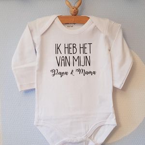 Baby rompertje met grappige tekst Ik heb het van mijn papa en mama! | Lange mouw | wit | maat 74/80