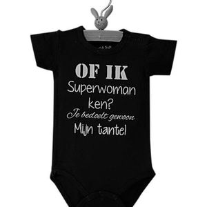 Baby rompertje zwart met tekst opdruk Of ik superwoman ken? Je bedoelt gewoon mijn tante  | korte mouw | zwart wit | maat 50/56 cadeau