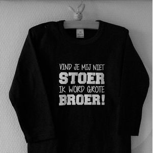 Baby rompertje tekst Vind je mij niet stoer ik word grote broer jongen - Zwangerschapsaankondiging | Lange mouw | zwart | maat 86-92 zwangerschap aankondiging in wording