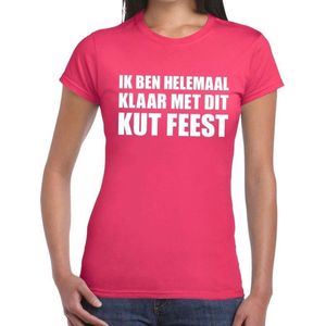 Ik ben helemaal klaar met dit kutfeest dames T-shirt roze