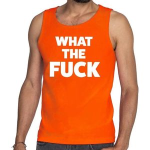 What the Fuck tekst tanktop / mouwloos shirt oranje heren - heren shirt What the Fuck S