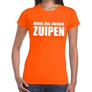 Horen Zien Zwijgen Zuipen tekst t-shirt oranje dames - dames shirt Horen Zien Zwijgen Zuipen - oranje kleding XL