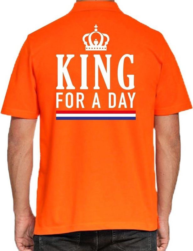 Koningsdag poloshirt polo t-shirt King for a day oranje voor heren - Koningsdag kleding shirts
