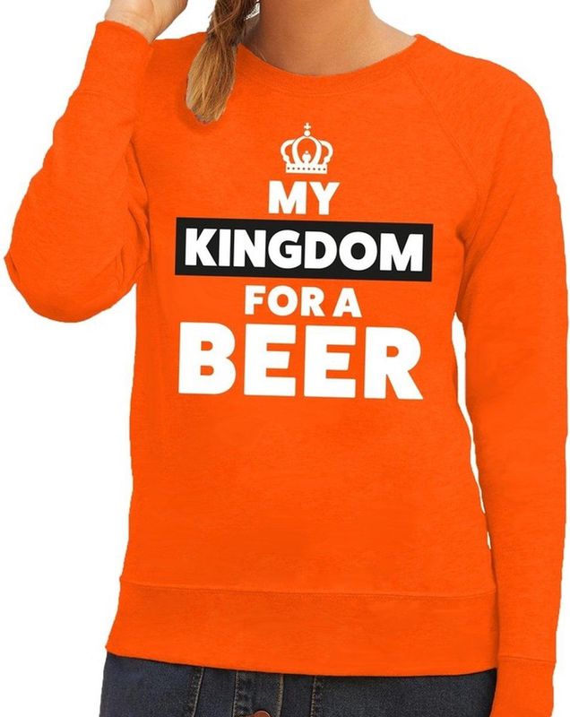 Oranje My Kingdom for a beer sweater - Trui voor dames - Koningsdag kleding